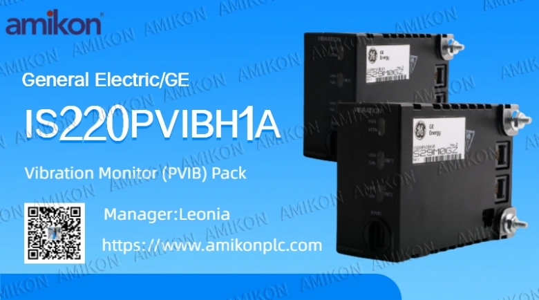 GE Launches IS220PVIBH1A Vibration Monitoring Module, Boosting Industrial Equipment Condition Monitoring Upgrades